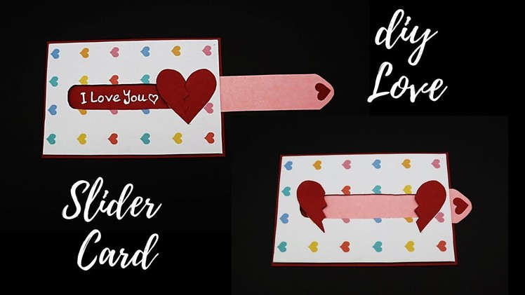 DIY Love Slider Card | Valentines Day Card. Anniversary Card  | Handmade Card for Scrapbook