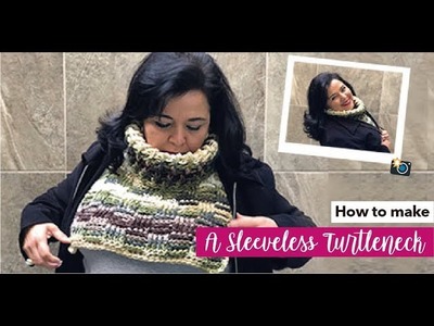 HOW TO CROCHET A SLEEVELESS TURTLENECK  - EASY AND FAST - BY LAURA CEPEDA