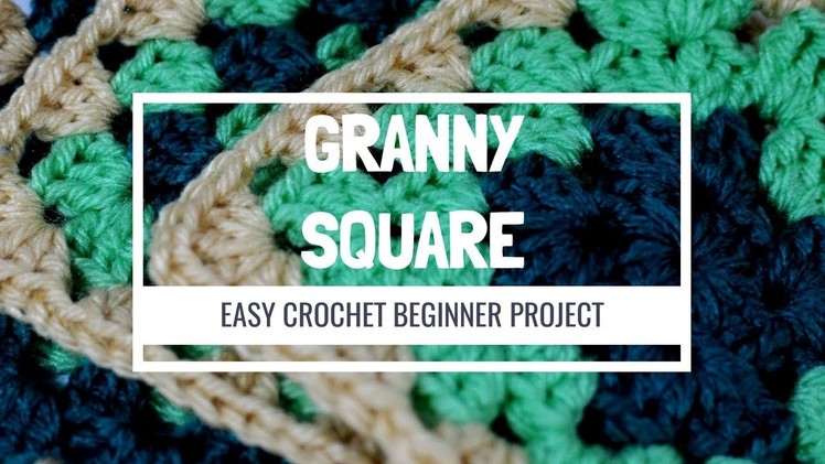 How To Crochet -  Beginner Basic Classic Traditional Granny Square Tutorial