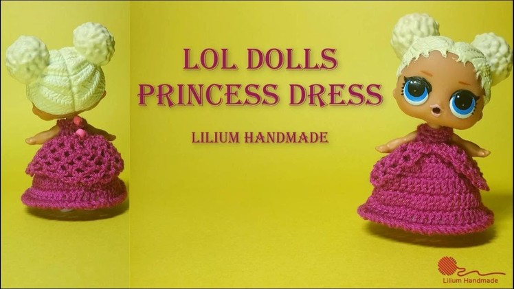 How to crochet LOL Dolls Princess Dress Tutorial free (Left Hand)