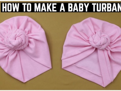 HOW TO MAKE A BABY TURBAN WITH A KNOT
