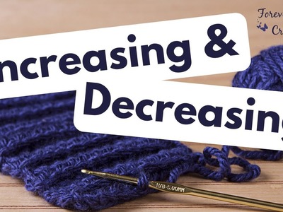 Increasing and Decreasing in Crochet
