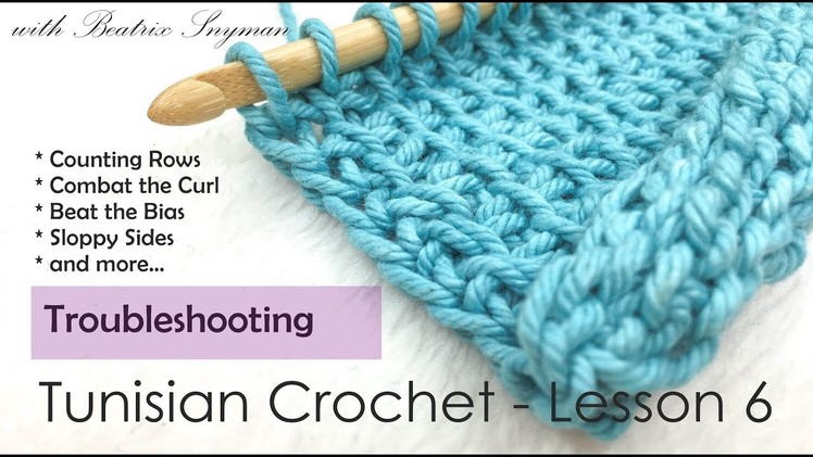 Tunisian Crochet - Troubleshooting Areas (Lesson 6)