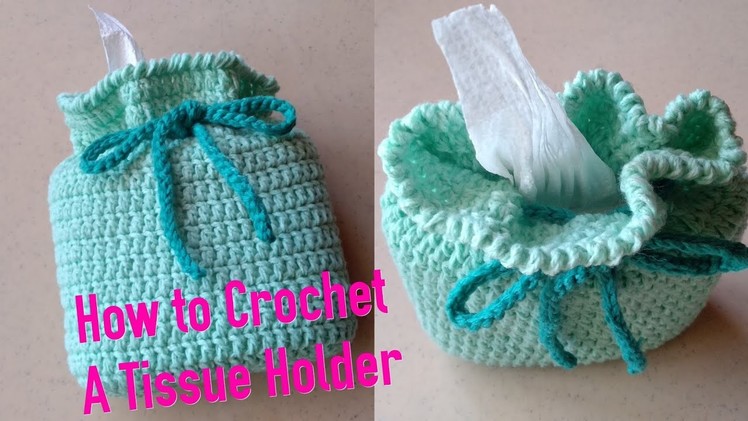 How to Crochet a Tissue holder