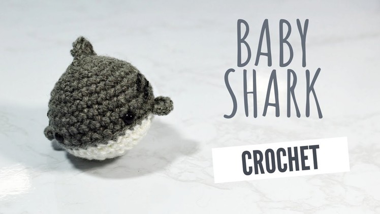 How to Crochet - Easy Beginners Amigurumi Baby Shark Tutorial