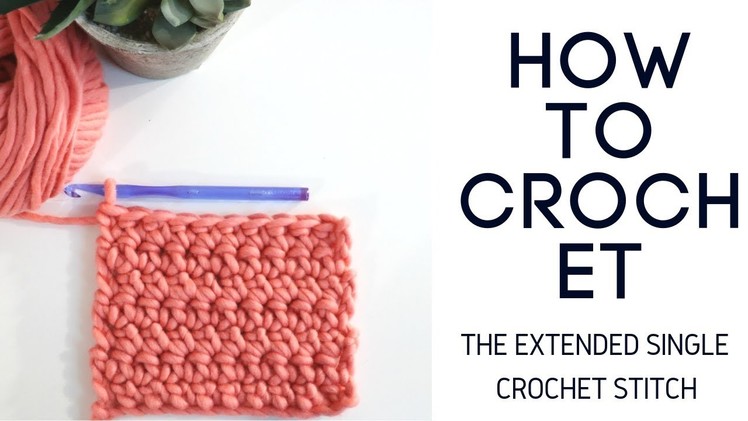 How to Crochet the Extended Single Crochet Stitch (Esc)