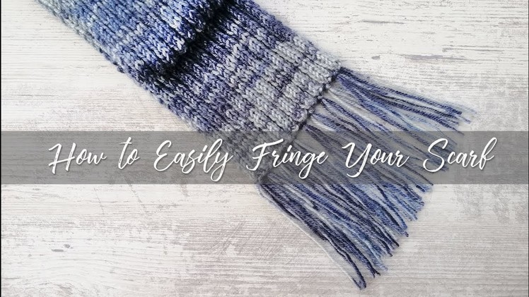 How to Make a Fringe for Your Scarf | Easy Fringe Tutorial