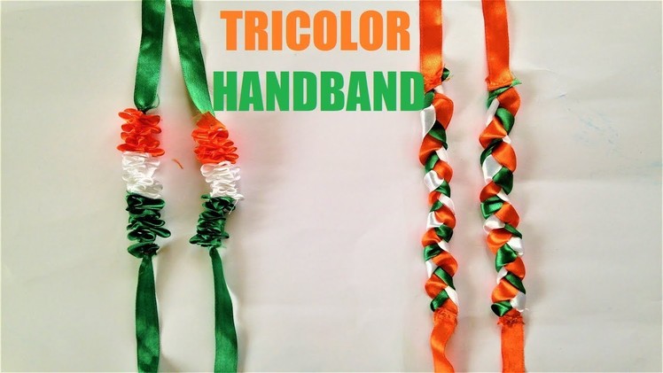 How to make tricolour hand band for boys and girls | republic day special craft 2019