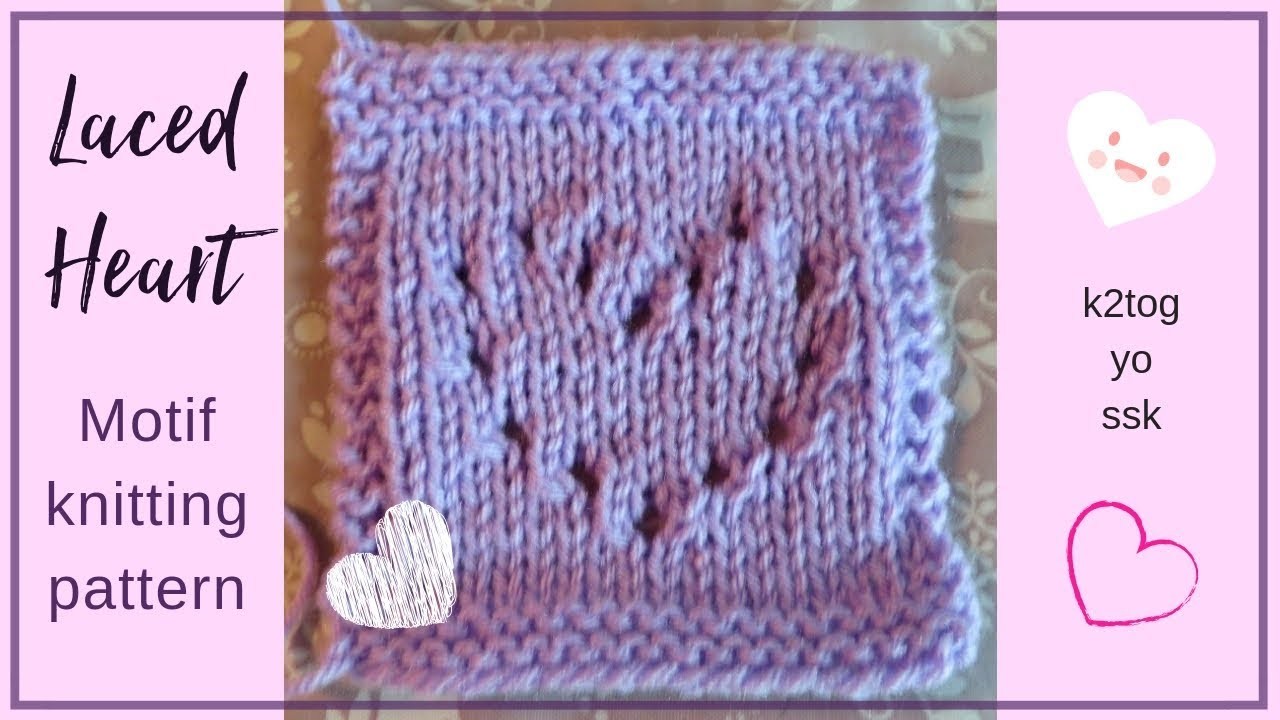 Knitting A Lace Heart Motif Pattern With Yo Ssk And K2tog For Dish Cloth