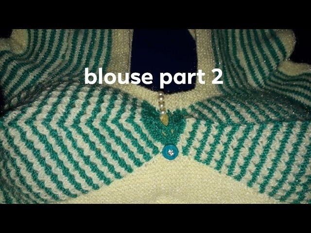 New design ladies blouse|blouse design|new knitting design|knitting|new knitting in hindi