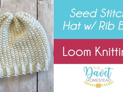 Seed Stitch Hat with Rib Brim: Loom Knitting