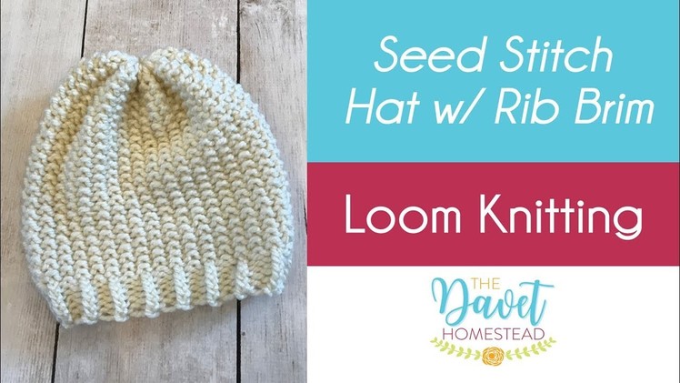 Seed Stitch Hat with Rib Brim: Loom Knitting