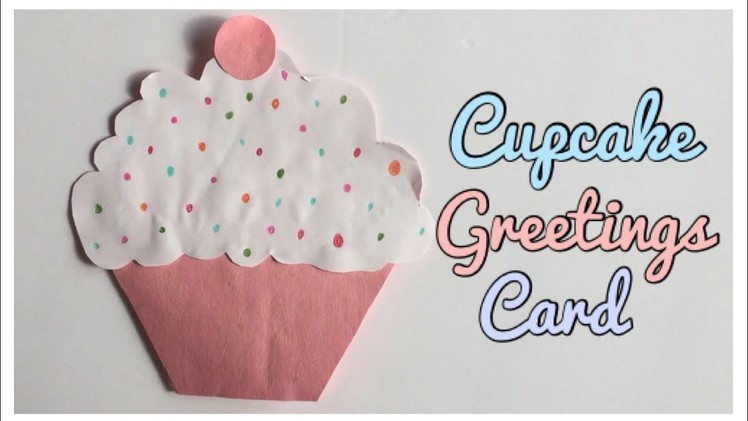 How To: Cupcake Greetings Card