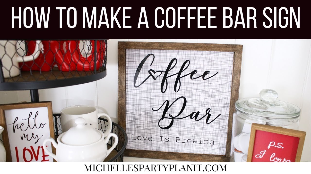 HOW TO MAKE A COFFEE BAR SIGN WITH CRICUT