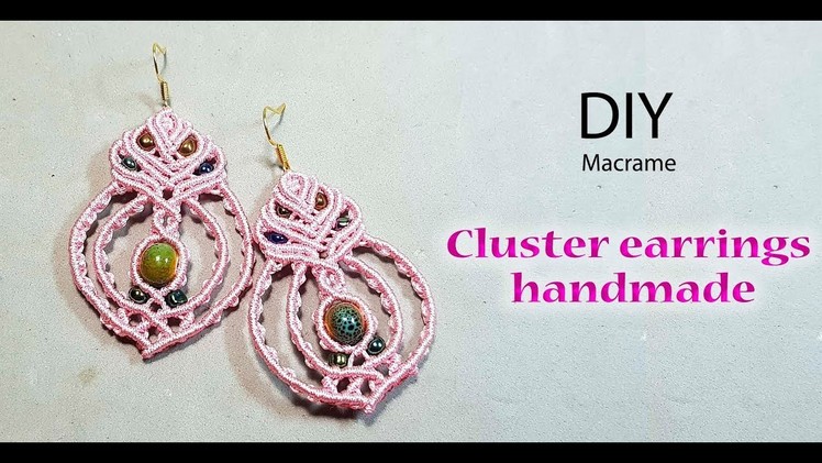 How to make earrings DIY: macrame cluster earrings by Thaohandmade channel