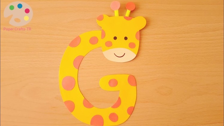 How to Make Giraffe with "G"- Letter Craft