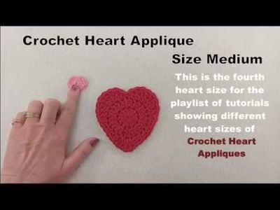 Crochet Heart Applique  - Medium Heart - Fourth Heart Size for the Playlist of Heart Appliques