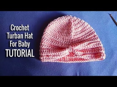 Crochet Turban Hat for Baby TUTORIAL