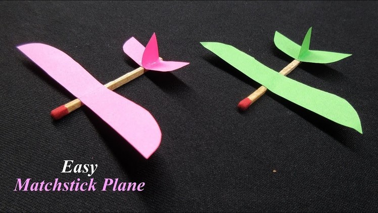DIY How To Make Matchstick Plane