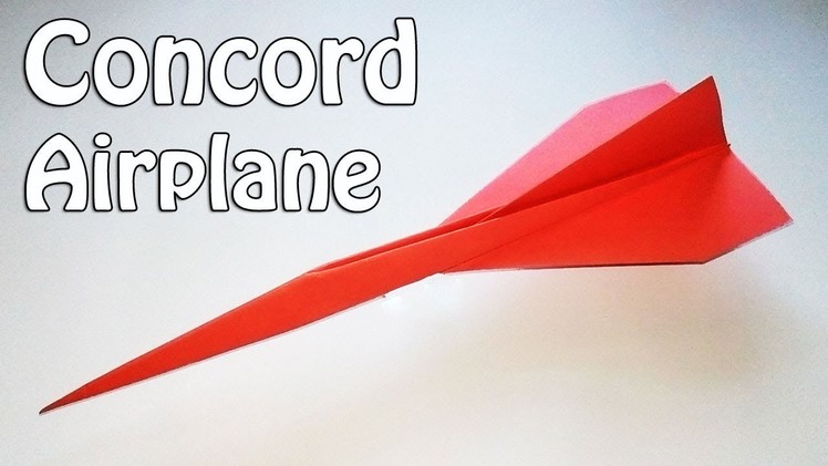 How To Make A Concord Paper Airplane Easy - Paper Planes That Flies