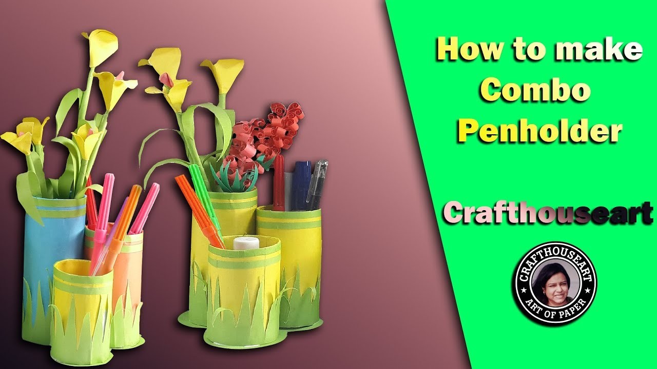 How to Make Combo Pen Holder | Crafthouseart