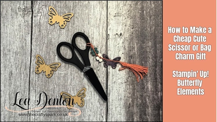 How to Make a Cheap Cute Butterfly Scissor or Bag Charm Gift