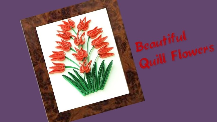 Quill Paper || How to Make Beautiful???????? Quilling Flowers || paper Flowers Tutorial ||