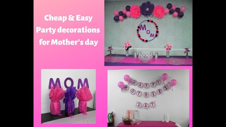 Cheap & Quick DIY for Mother's day Party. How to decorate for Mother's Day get together