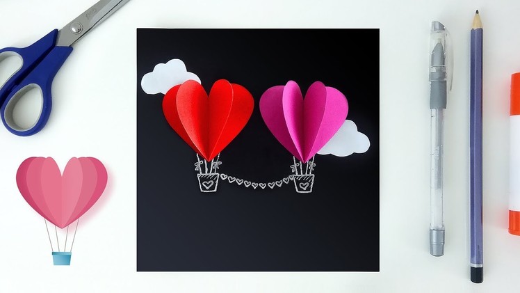 DIY Valentine's Day Gift |  3D Heart Hot Air Balloons Card
