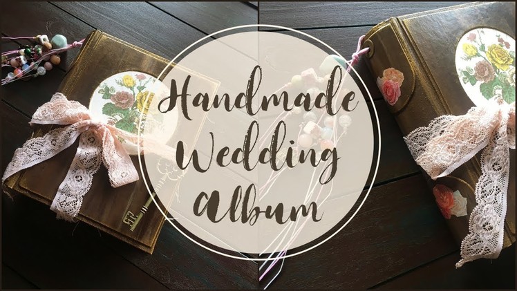 Handmade Wedding Album | Custom Made Vintage Junk Journal | Hand-painted