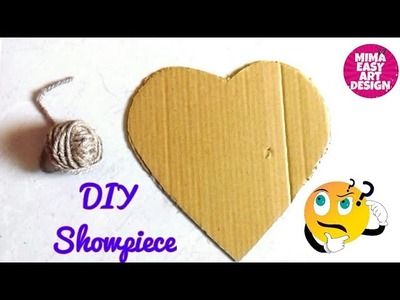 How to reuse waste jute | Heart shape Jute Showpiece | DIY art and craft mima easy art design