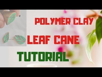 Leaf Cane Simple Polymer Clay Cane Making Tutorial #35
