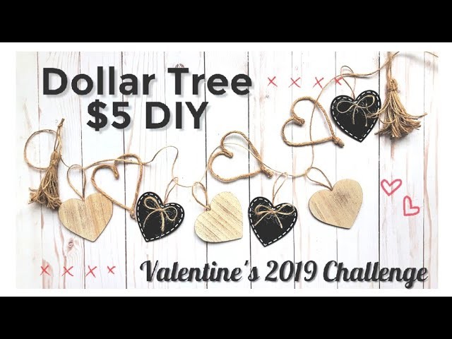 Dollar Tree $5 DIY - Valentine's 2019 Challenge || Rustic Farmhouse Heart Garland