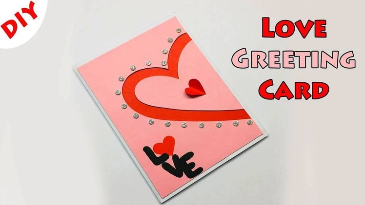 Greeting Cards Latest Design Handmade | I Love You Card Ideas 2019