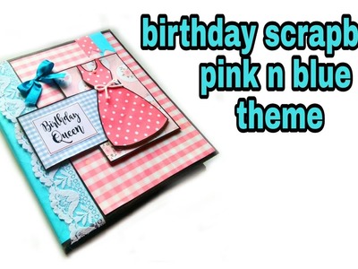 Birthday scrapbook pink n blue theme for girl bestie