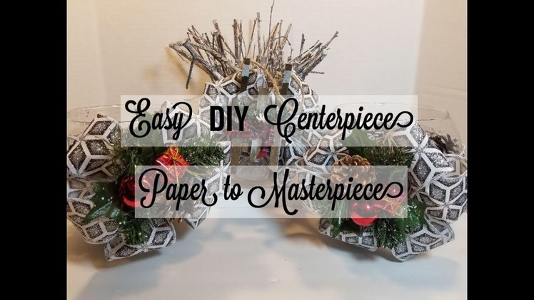 Easy DIY Last minute Christmas Centerpieces - Paper to Masterpiece