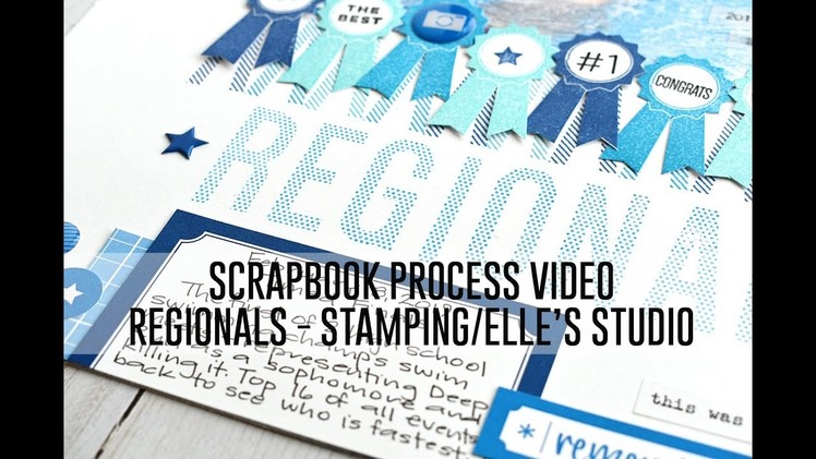 Scrapbook Process Video - Regionals (Elles Studio.Stamping)