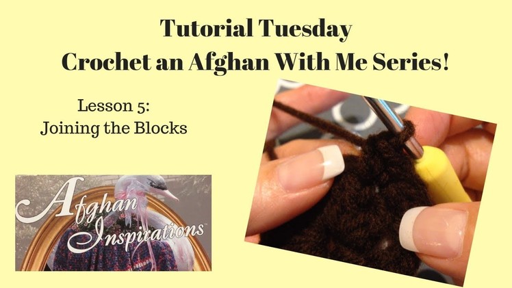 Crochet An Afghan With Me ~Episode 5 Joining the Blocks~