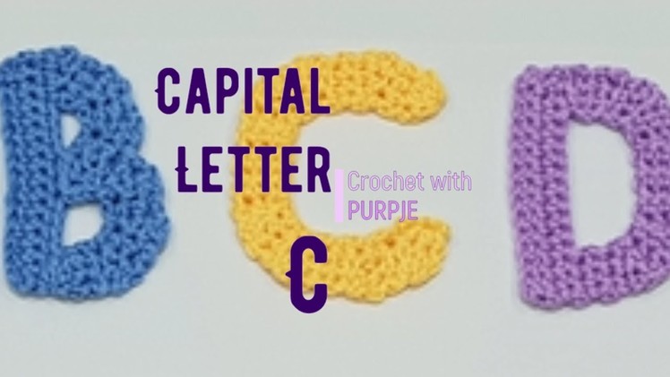 Crochet Capital Letter C Tutorial | Crochet with PurpJe