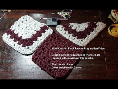 #CROCHET- miter blocks needed for poncho- a preparation video