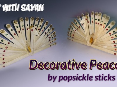 Decorative peacock making by popsickle sitcks- step by step tutorial- DIY with sayan
