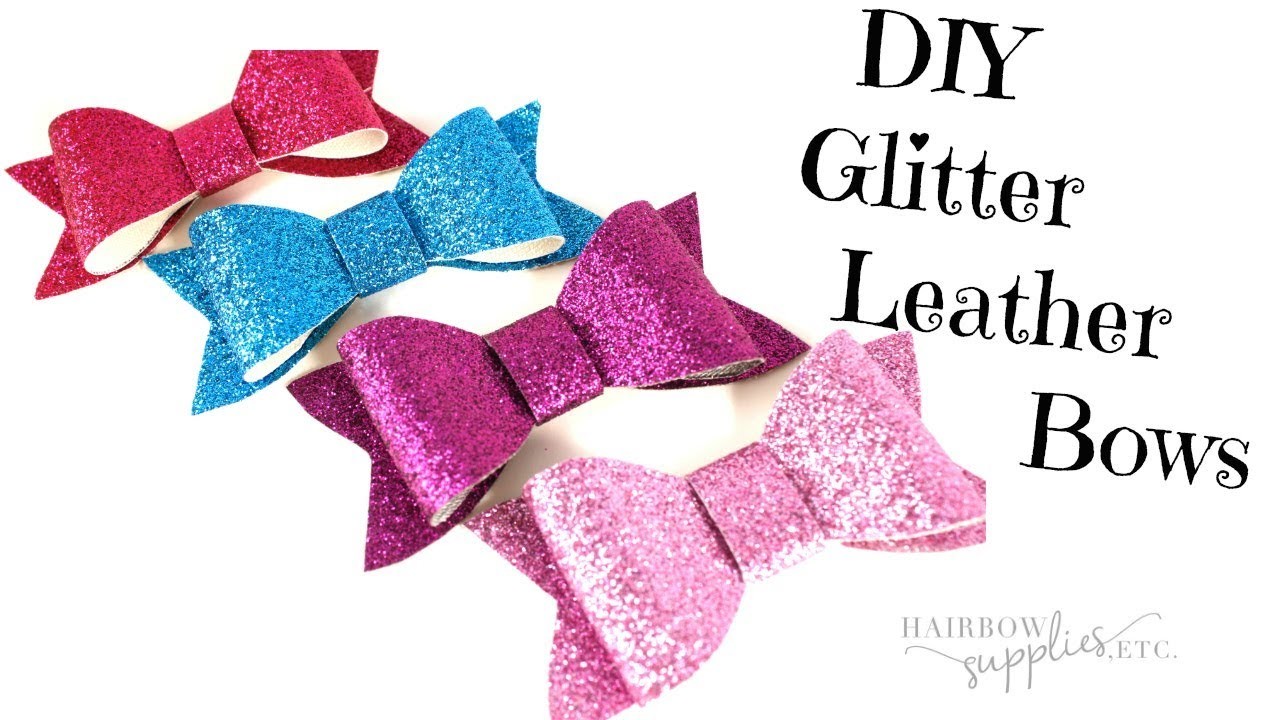 Diy Faux Leather Bow Tutorial How To Make A Glitter Hair Bow Diy Bows Hairbow Supplies Etc 