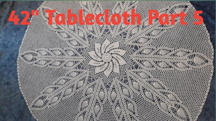 How to crochet 42" tablecloth - Part 5