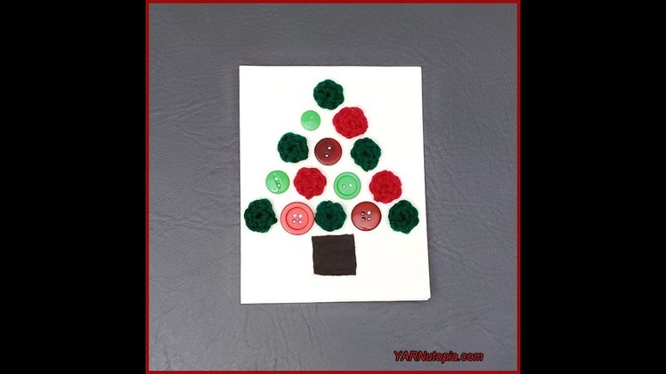 How to Crochet Tutorial: DIY Christmas Tree Greeting Card by YARNutopia
