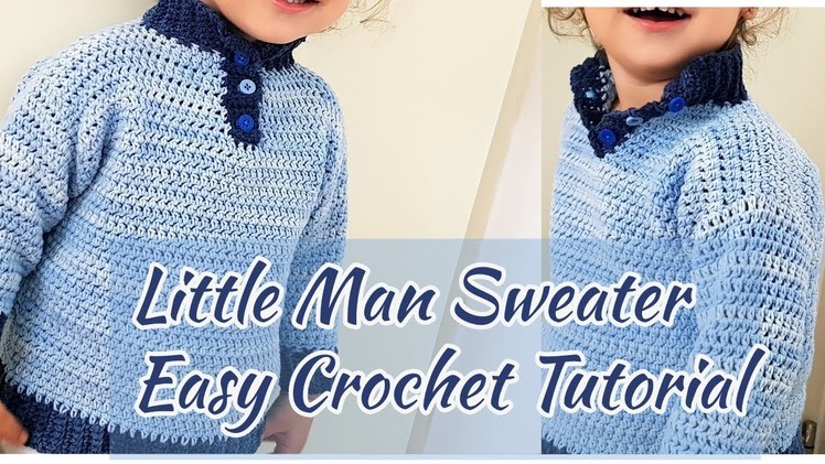 Little Man Sweater. Easy Crochet Tutorial