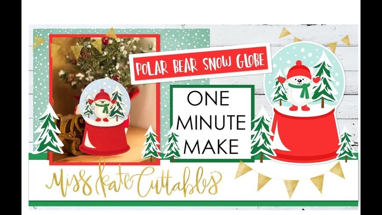 One Minute Make - Polar Bear Snow Globe How To Christmas DIY Tutorial with FREE SVG Files