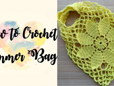 Part 1 | How to Crochet Summer Flower Bag