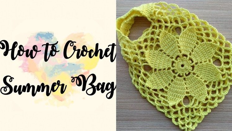 Part 1 | How to Crochet Summer Flower Bag