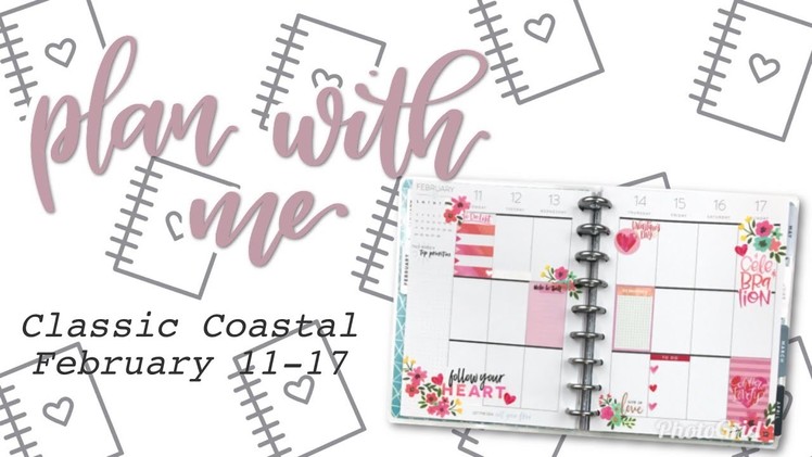 PLAN WITH ME CLASSIC COASTAL HAPPY PLANNER - February 11-17