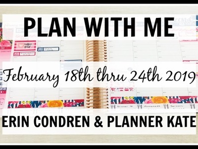 Plan With Me | February 18th thru 24th, 2019 | Erin Condren & Planner Kate |